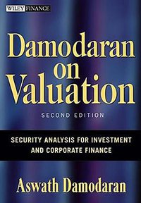 Damodaran on Valuation 2E (John Wiley & Sons 2006)