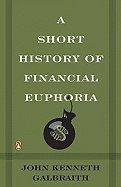 A Short History of Financial Euphoria