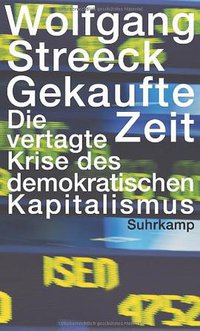 Gekaufte Zeit (Suhrkamp Verlag 2013)