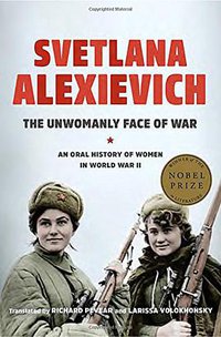 The Unwomanly Face of War (Random House 2017)