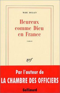 Heureux comme Dieu en France (加利瑪出版社 2002)