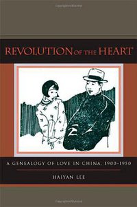 Revolution of the Heart (Stanford University Press 2006)