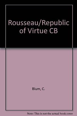 Rousseau and the Republic of Virtue