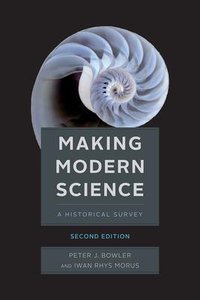 Making Modern Science, Second Edition (The University of Chicago Press 2020)