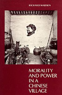 Morality and Power in a Chinese Village (University of California Press 1986)