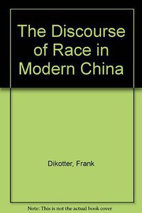 The Discourse of Race in Modern China