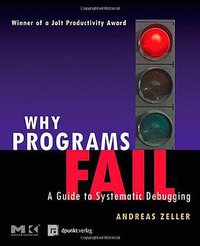 Why Programs Fail (Morgan Kaufmann 2005)