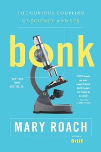 Bonk (W.W. Norton & Co. 2009)