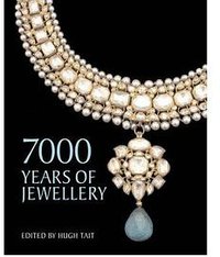 7000 Years of Jewellery (British Museum Press 2007)