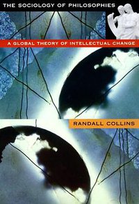 The Sociology of Philosophies (Belknap Press of Harvard University Press 1998)
