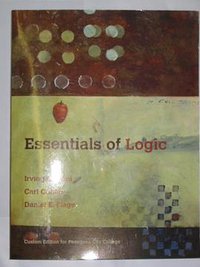 Essentials of Logic (Custom Edition for Pasadena City College) (Pearson Custom Publishing 2007)