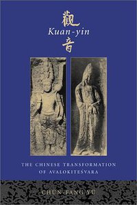 Kuan-yin (Columbia University Press 2000)