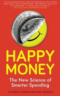 Happy Money (Simon & Schuster 2014)