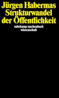 Strukturwandel der Öffentlichkeit (Suhrkamp Verlag 1990)