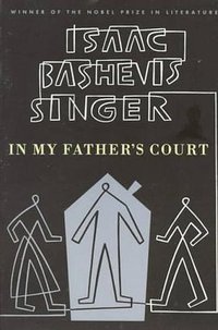 In My Father's Court (Farrar, Straus and Giroux 1991)