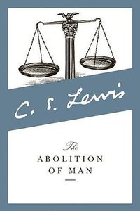 The Abolition of Man (HarperOne 2015)