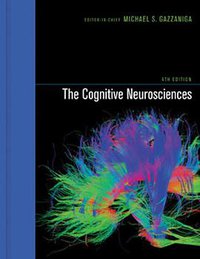 The Cognitive Neurosciences, 4th Edition (The MIT Press 2009)