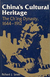 China's Cultural Heritage (Westview Press 1984)