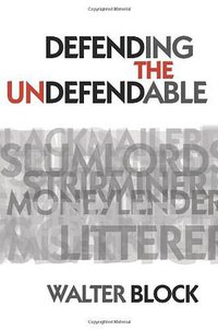 Defending the Undefendable (Ludwig von Mises Institute 2008)