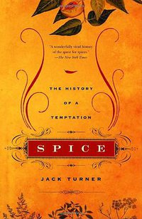 Spice: The History of a Temptation (Vintage 2005)