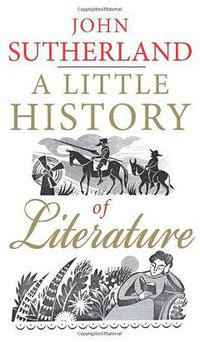 A Little History of Literature (Yale University Press 2013)