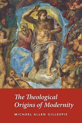 The Theological Origins of Modernity