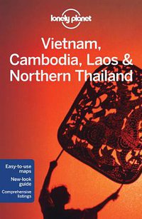 Lonely Planet Vietnam Cambodia Laos & Northern Thailand (2012)