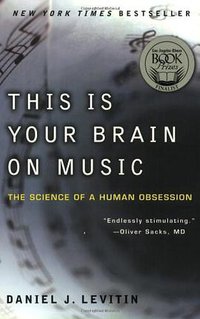 This Is Your Brain on Music (Plume/Penguin 2007)