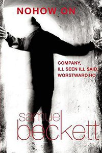 Nohow On (Grove Press 2011)