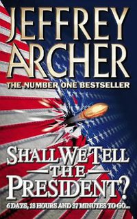 SHALL WE TELL THE PRESIDENT? (HARPERCOLLINS 1986)