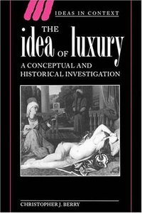 The Idea of Luxury (劍橋大學出版社 1994)