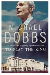 To Play the King (Harper 2011)