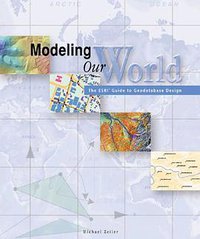Modeling Our World (ESRI Press 2000)