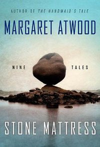 Stone Mattress (Nan A. Talese 2014)