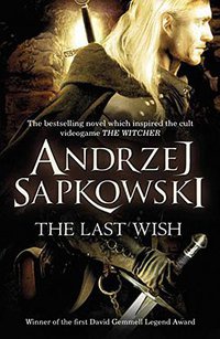 The Last Wish (Gollancz 2008)