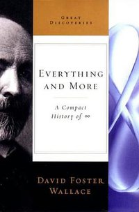 Everything and More: A Compact History of Infinity (W. W. Norton & Company 2003)