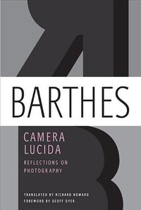 Camera Lucida (Hill and Wang 2010)