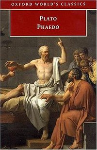 Phaedo (Oxford World's Classics) (Oxford University Press, USA 1999)