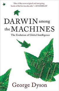 Darwin among the Machines (Basic Books 2012)