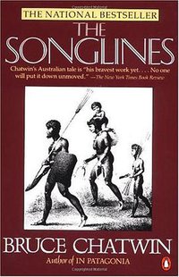 The Songlines (Penguin (Non-Classics) 1988)