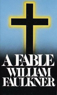 A Fable (William Faulkner Manuscripts) (Random House 1954)