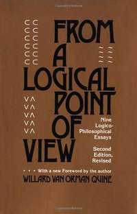 From a Logical Point of View (Harvard University Press 1980)