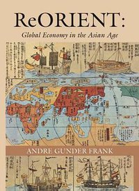 ReORIENT (University of California Press 1998)
