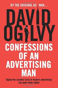 Confessions of an Advertising Man (Southbank Publishing 2004)