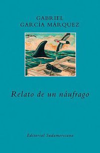 Relato De Un Naufrago (Sudamericana (Argentina) 2005)