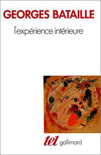 L'expérience intérieure (Gallimard 1978)