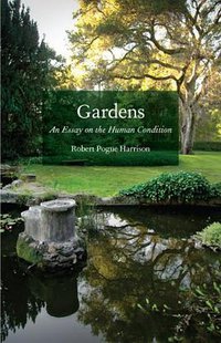 Gardens (University Of Chicago Press 2009)