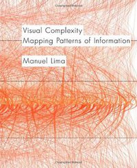 Visual Complexity (Princeton Architectural Press 2011)