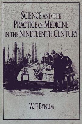 Science and the Practice of Medicine in the Nineteenth Century