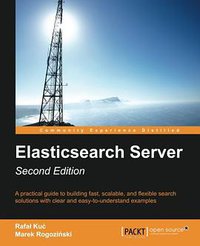 ElasticSearch Server Second Edition (Packt Publishing - ebooks Account 2014)